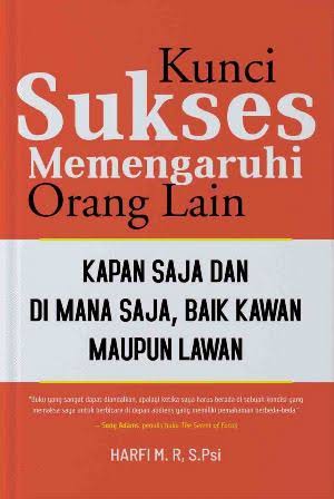 KUNCI SUKSES MEMENGARUHI ORANG LAIN