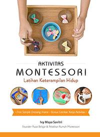 AKTIVITAS MONTESSORI ATIHAN KETERAMPILAN HIDUP