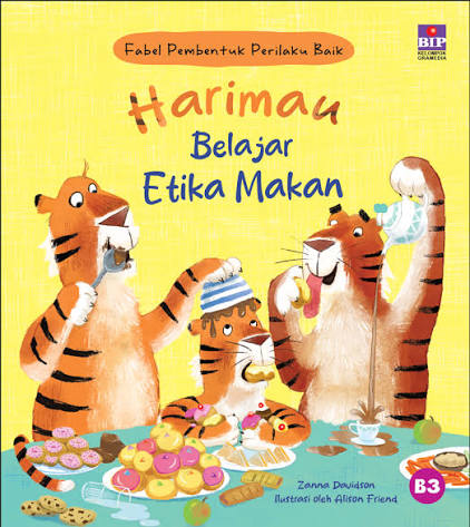 FABEL PEMBENTUK PERILAKU BAIK ; HARIMAU BELAJAR ETIKA MAKAN