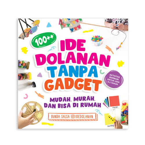 IDE DOLANAN TANPA  GADGET MUDAH, MURAH, DAN BISA DI RUMAH