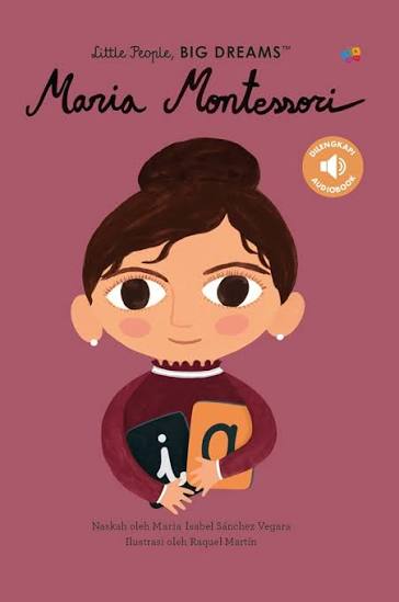LITTLE PEOPLE, BIG DREAMS MARIA MONTESSORI