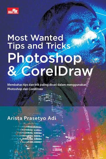 MOST WANTED TIPS AND TRICKS PHOTOSHOP & CORELDRAW