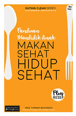 PANDUAN MENDIDIK ANAK MKAN SEHAT HIDUP SEHAT