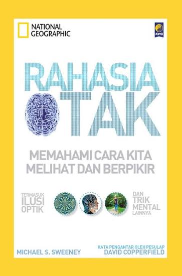 RAHASIA OTAK MEMAHAMI CARA KITA MELIHAT DAN BERPIKIR