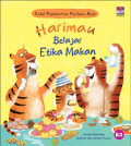 FABEL PEMBENTUK PERILAKU BAIK ; HARIMAU BELAJAR ETIKA MAKAN