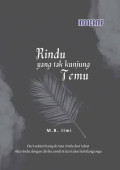 RINDU YANG TAK KUNJUNG TEMU