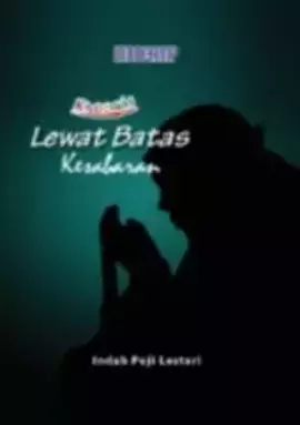LEWAT BATAS KESABARAN