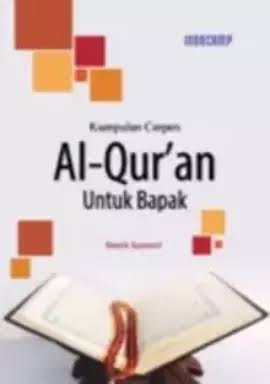 KUMPULAN CERPEN AL - QUR'AN UNTUK BAPAK