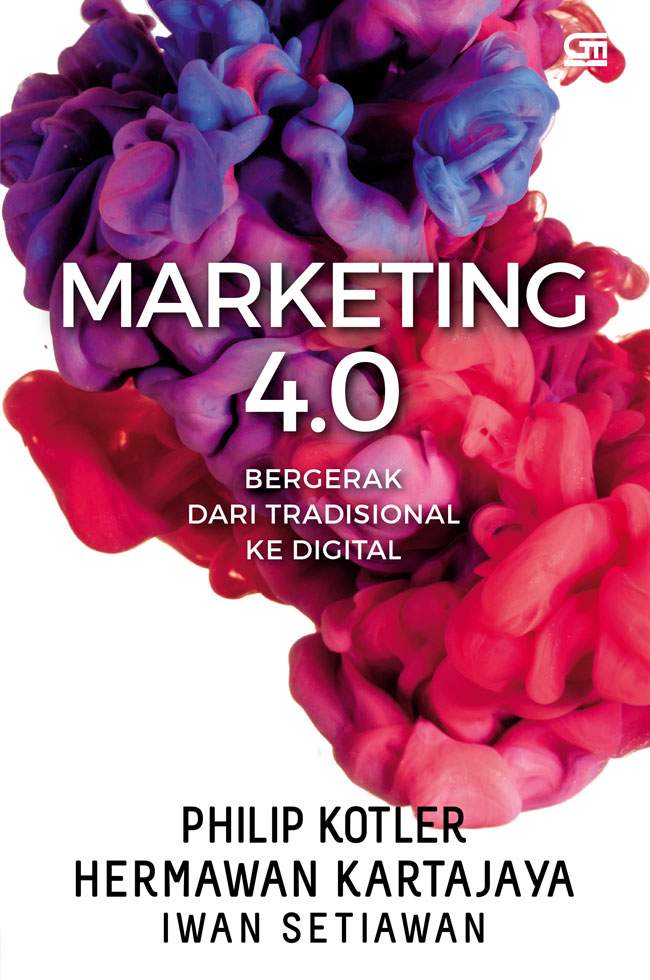 Marketing 4.0 Bergerak Dari Tradisional  Ke Digital