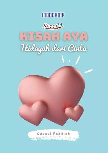 KISAH AYA HIDAYAH DARI CINTA