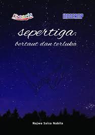 SEPERTIGA:BERTAUT DAN TERLUKA