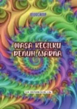 MASA KECILKU PENUH WARNA