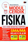 MODUL CERDIK FISIKA SMA/MA KELAS X, XI, XII
