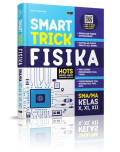 SMART TRICK FISIKA SMA / MA Kelas X, XI, XII