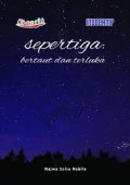 SEPERTIGA:BERTAUT DAN TERLUKA